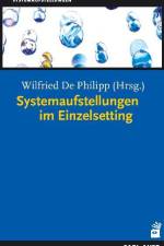 Systemaufstellungen im Einzelsetting af Wilfried de Philipp