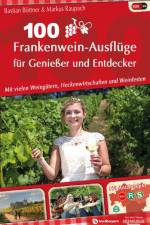 100 Frankenwein-Ausflüge für Genießer und Entdecker af Bastian Böttner