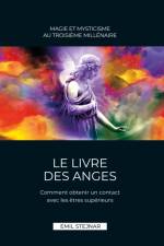 Le Livre des Anges | Magie et Mysticisme au troisième millénaire af Emil Stejnar