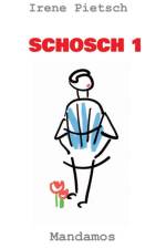 SCHOSCH 1 af Irene Pietsch