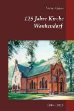 125 Jahre Kirche Wankendorf af Volker Griese