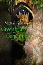 Greenfriars Geheimnis af Michael Reich