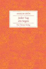 Jeder Tag ein Segen af Anselm Grun