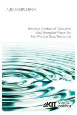 Reactive Control of Turbulent Wall-Bounded Flows for Skin Friction Drag Reduction af Alexander Stroh