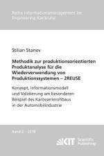 Methodik zur produktionsorientierten Produktanalyse für die Wiederverwendung von Produktionssystemen - 2REUSE : Konzept, Informationsmodell und Validierung am besonderen Beispiel des Karosserierohbaus in der Automobilindustrie af Stilian Stanev