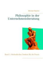 Philosophie in der Unternehmensberatung af Michael Rasche