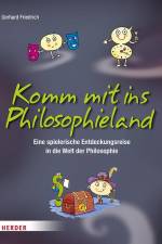 Komm mit ins Philosophieland af Gerhard Friedrich