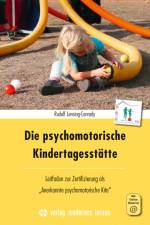 Die psychomotorische Kindertagesstätte af Rudolf Lensing-Conrady