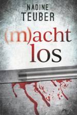 (m)achtlos af Nadine Teuber