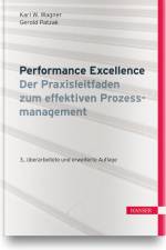 Performance Excellence - Der Praxisleitfaden zum effektiven Prozessmanagement af Karl Werner Wagner