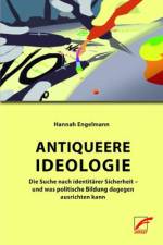 Antiqueere Ideologie af Hannah Engelmann
