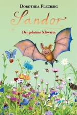 Sandor 04. Der geheime Schwarm af Dorothea Flechsig