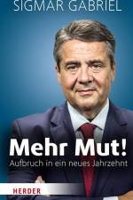 Mehr Mut! af Sigmar Gabriel