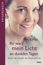 Ihr wart mein Licht an dunklen Tagen af Vera Käflein