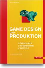 Game Design und Produktion af Gunther Rehfeld