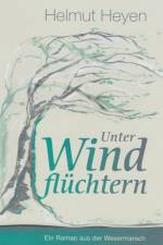 Unter Windflüchtern af Helmut Heyen