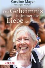 Das Geheimnis ist immer die Liebe af Karoline Mayer