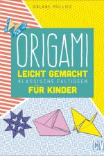 Origami leicht gemacht af Orlane Mulliez