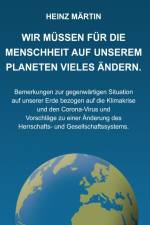 Wir müssen für die Menschheit auf unserem Planeten Vieles ändern. af Heinz Märtin