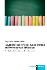 (Multiprofessionelle) Kooperation im Kontext von Inklusion af Magdalena Muckenthaler