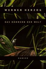 Das Dämmern der Welt af Werner Herzog