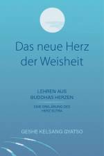 Das neue Herz der Weisheit af Gyatso Geshe Kelsang