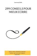 299 CONSEILS POUR MIEUX ECRIRE af Laurence Smits