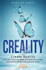 CREALITY. DREH DEIN LEBEN af Marlies Pante