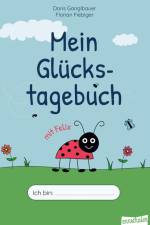 Mein Glückstagebuch mit Felix af Doris Ganglbauer
