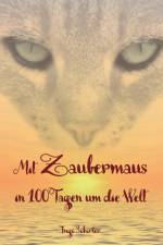Mit Zaubermaus in 100 Tagen um die Welt af Ingo Schorler