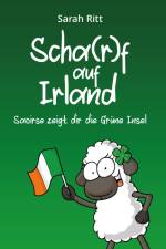 Scha(r)f auf Irland af Sarah Ritt