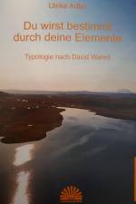 Du wirst bestimmt durch deine Elemente af Ulrike Adler