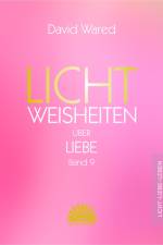 Lichtweisheiten über Liebe af David Wared