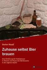 Zuhause selbst Bier brauen af Stefan Maaß