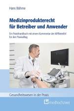 Medizinprodukterecht für Betreiber und Anwender af Hans Böhme
