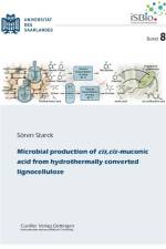 Microbial production of cis,cis-muconic acid from hydrothermally converted lignocellulose af Sören Starck