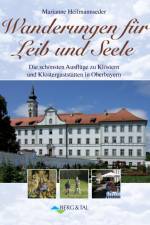 Wanderungen für Leib und Seele af Marianne Heilmannseder