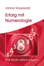 Erfolg mit Numerologie af Janine Musewald