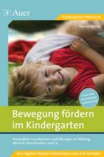 Bewegung fördern im Kindergarten af Marion Reuter