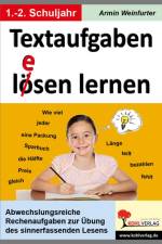 Textaufgaben l(e)ösen lernen - 1.-2. Schuljahr af Armin Weinfurter
