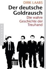 Der deutsche Goldrausch af Dirk Laabs