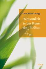Achtsamkeit in der Kunst des (nicht) Helfens af Ulrich Pfeifer-Schaupp
