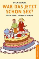 War das jetzt schon Sex? af Stefan Schwarz