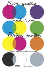 Mein großes Buch vom Farben malen af Pascale Estellon