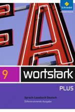 wortstark 9.SprachLeseBuch. Differenzierende Allgemeine Ausgabe
