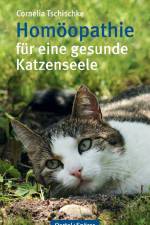 Homöopathie für eine gesunde Katzenseele af Cornelia Tschischke