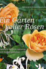 Ein Garten voller Rosen af Bettina Rehm-Wolters