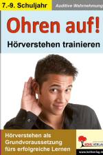 Ohren auf! - Hörverstehen trainieren 7.-9. Schuljahr