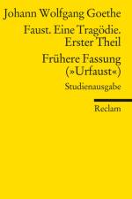 Faust. Eine Tragödie. Erster Teil - Frühere Fassung (