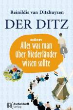 Der Ditz oder: Alles was man über Niederländer wissen sollte af Reinildis van Ditzhuyzen